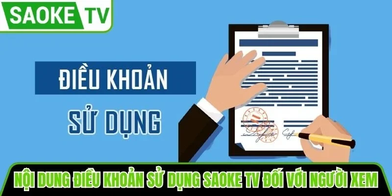 Nội dung điều khoản sử dụng SaoKe TV đối với người xem